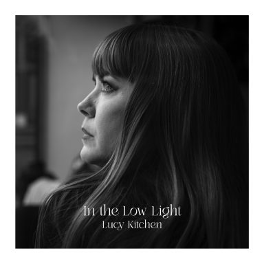 Lucy Kitchen - In The Low Light Lucy Kitchen - In The Low Light